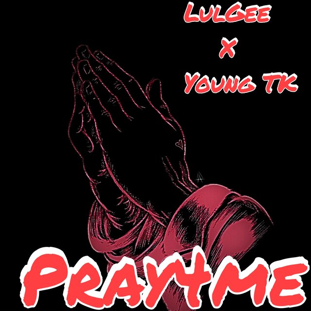 Pray4Me (feat. Young TK)