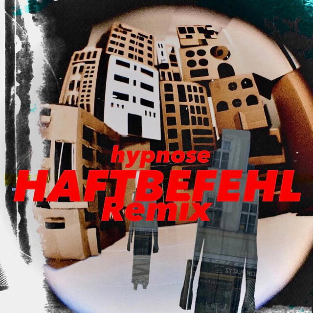 HYPNOSE HAFTBEFEHL REMIX