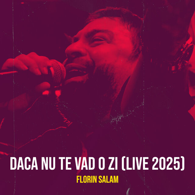 Daca Nu Te Vad O Zi (Live 2025)