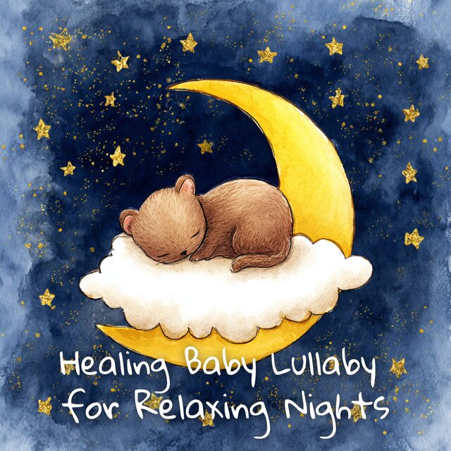 Healing Baby Lullaby for Relaxing Nights