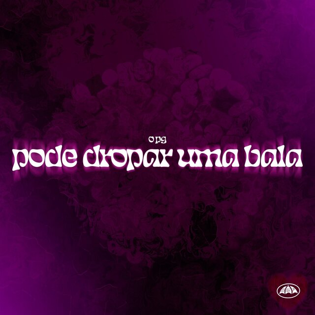 PODE DROPAR UMA BALA
