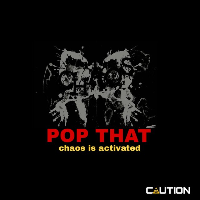 Pop that (Chaos dub [Extended])