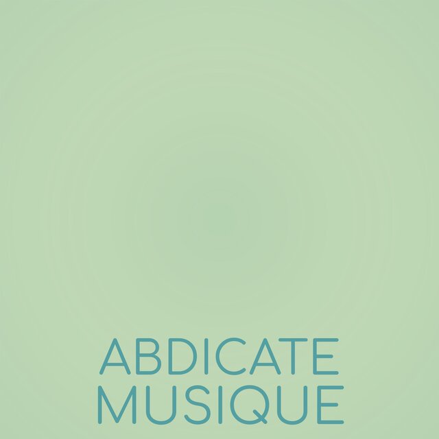 Abdicate Musique