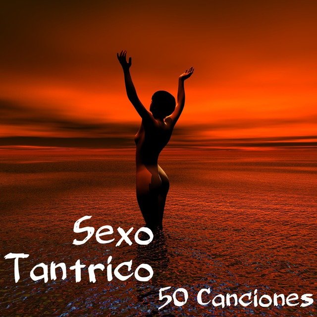 50 Canciones De Sexo Tántrico - Música Sensual Para Masaje Erótico, Tonos De Gris, Los Juegos Previos, Hacer El Amor, La Intimidad, La Banda Sonora De Sexo Tantra, Juegos Eróticos