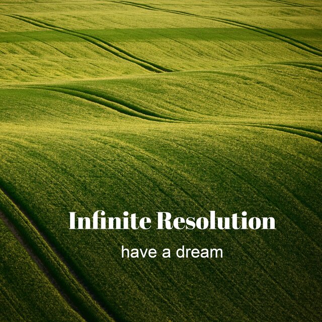 Infinite Resolution