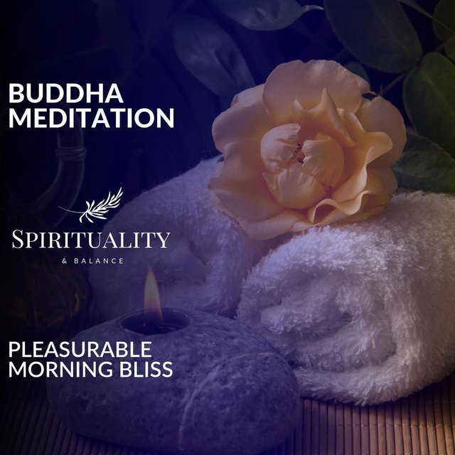 Buddha Meditation - Pleasurable Morning Bliss