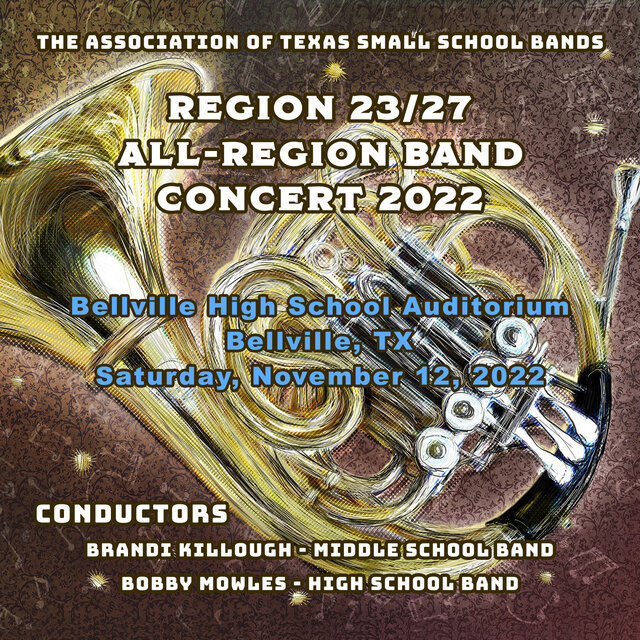 Association of Texas Small School Bands Regions 23/27 Middle and High Schools 2022 (live)