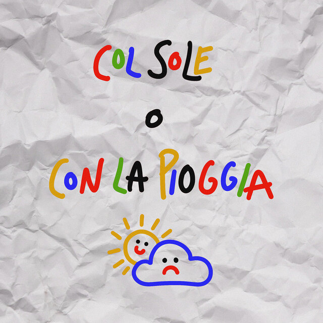 Col Sole o Con La Pioggia
