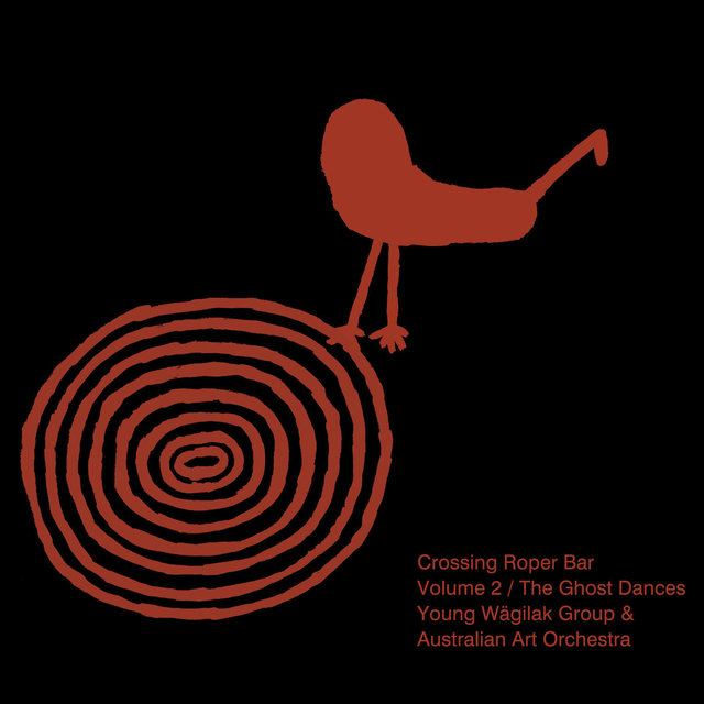 Crossing Roper Bar Volume 2 - The Ghost Dances