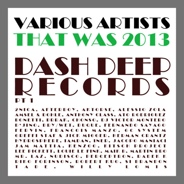 That Was 2013 Dash Deep Records, Pt. 1