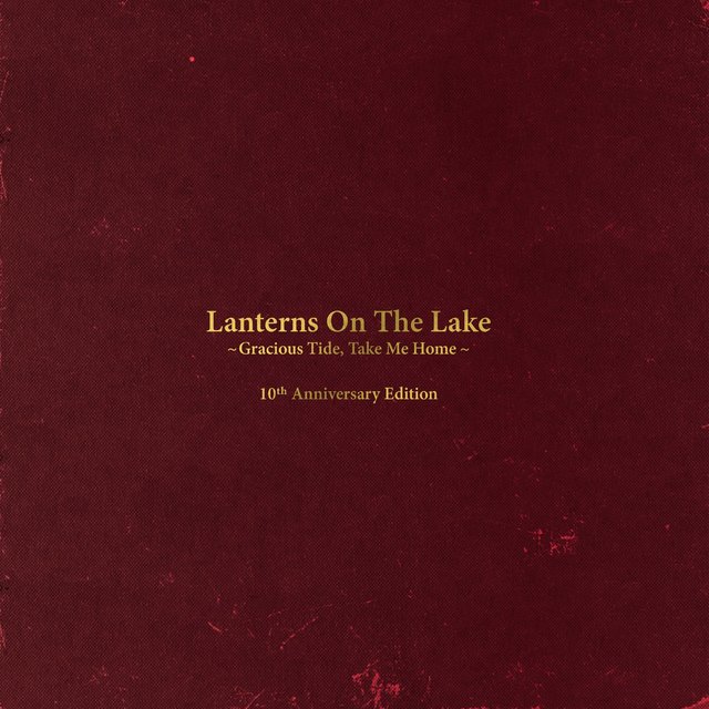 Gracious Tide, Take Me Home (10th Anniversary Edition)