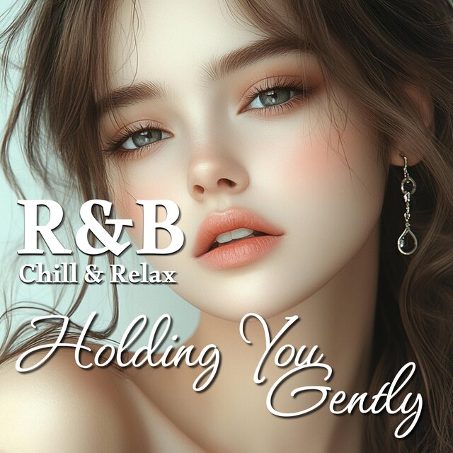 Cozy Chill R&B, Vol.27 – Holding You Gently