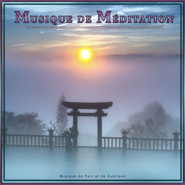 Musique de Méditation: Musique de Paix et de Guérison