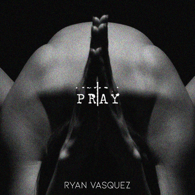 Vasquez pray ryan