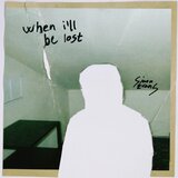 when i'll be lost