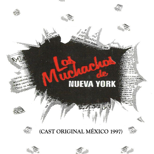 Los Muchachos De Nueva York (Cast Original México 1997)