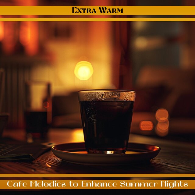Cafe Melodies to Enhance Summer Nights