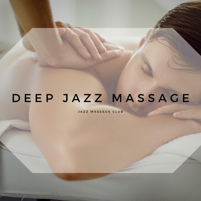 Deep Jazz Massage