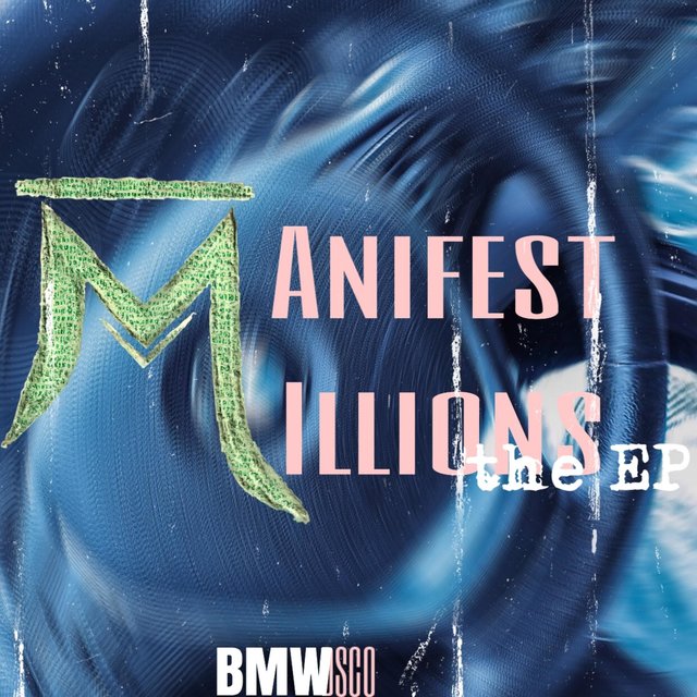 Manifest Millions the EP