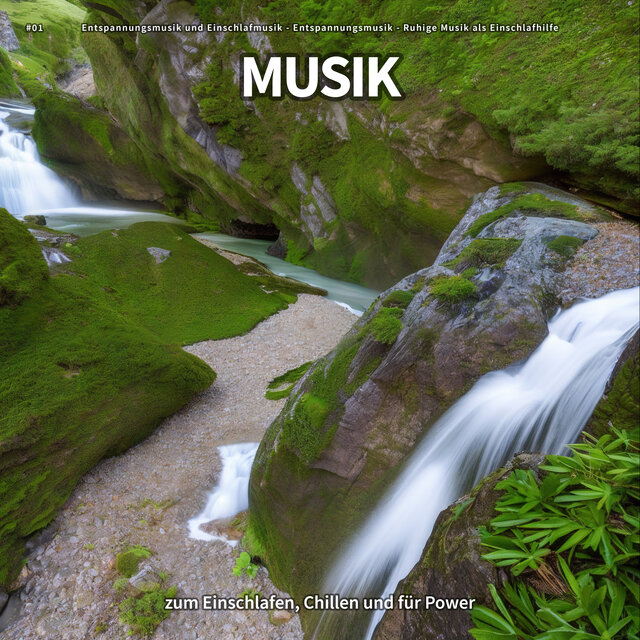 #01 Musik zum Einschlafen, Chillen und für Power