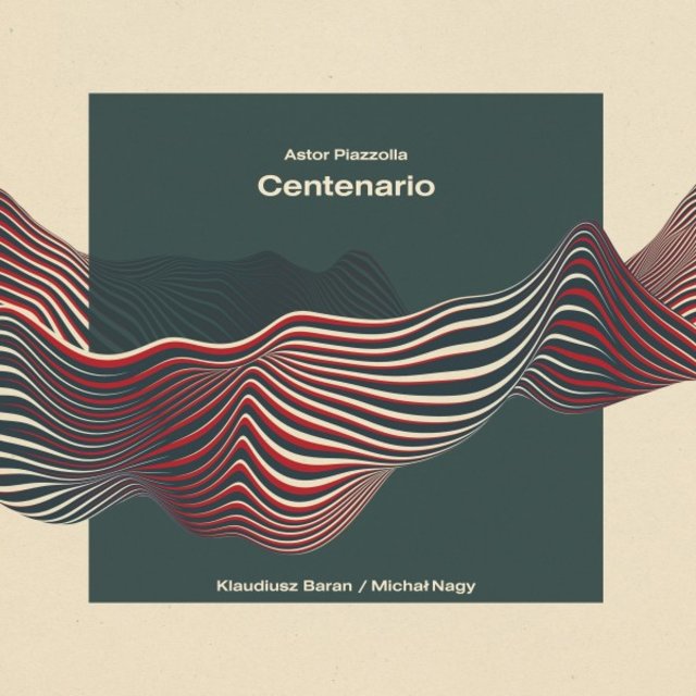 Astor Piazzolla: Centenario