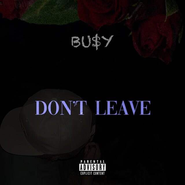 DON'T LEAVE