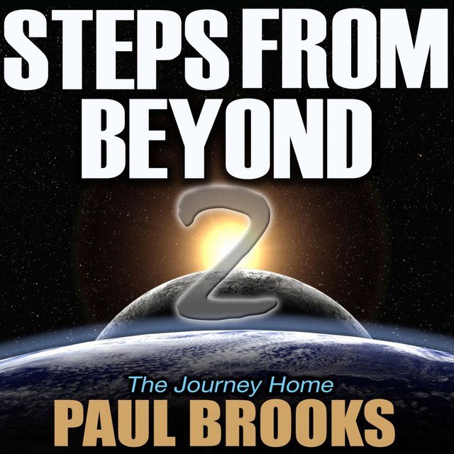 Steps From Beyond 2 - The Journey Home