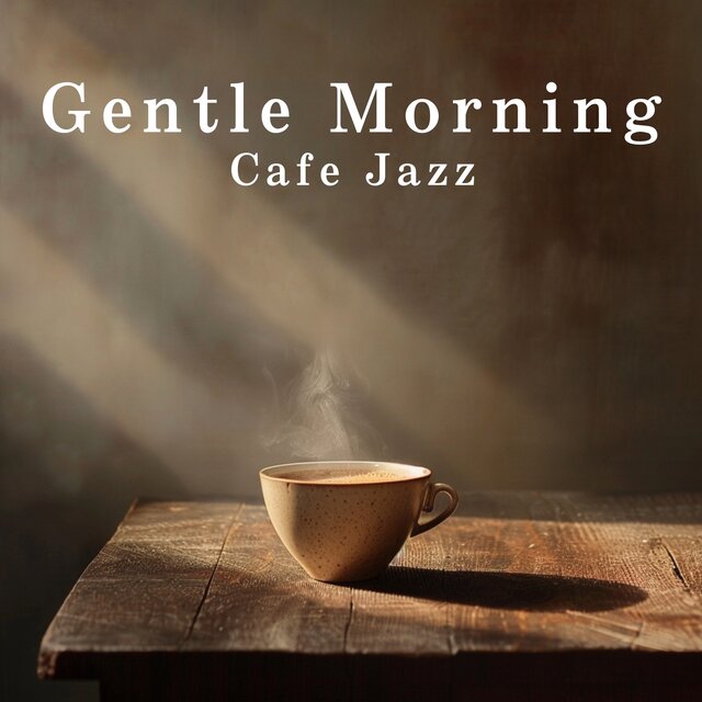 Gentle Morning Cafe Jazz