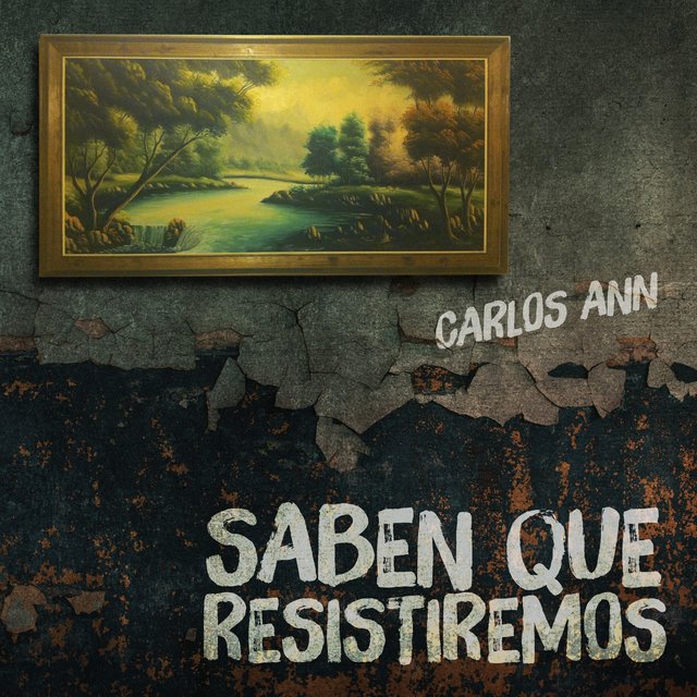 Saben que resistiremos