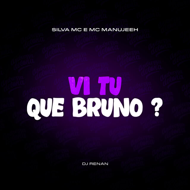 Vi Tu Que Bruno