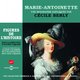 Cover art for album Marie-Antoinette, une biographie expliquée (Figures de l'histoire sous la direction d'Olivier Coquard) by Cécile Berly