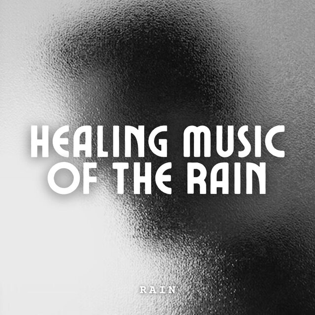 Rain: Healing Music of the Rain