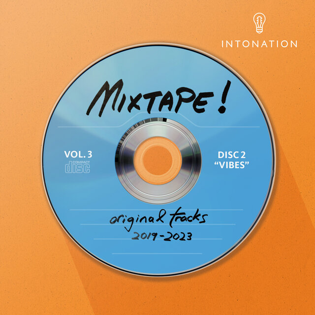 Intonation Mixtape! Vol. 3 (Original Tracks 2019​​​-​​​2023) Disc 2: VIBES