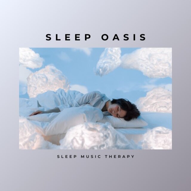 Sleep Oasis: Sleeping Music