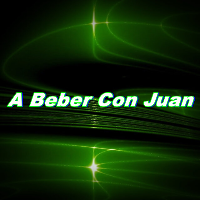 A Beber Con Juan