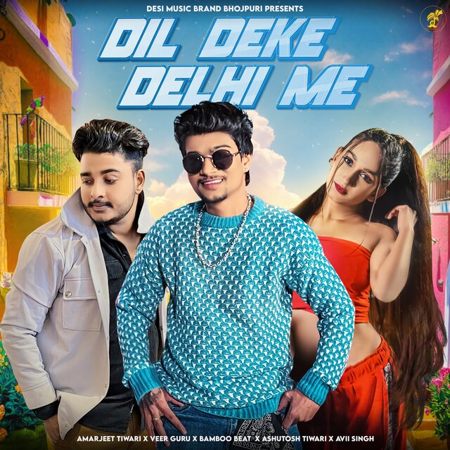 Dil Deke Delhi Me