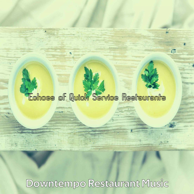Echoes of Quick Service Restaurants