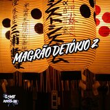 Magrão De Tókio 2