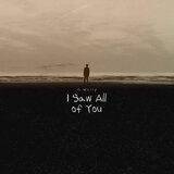 I Saw All of You