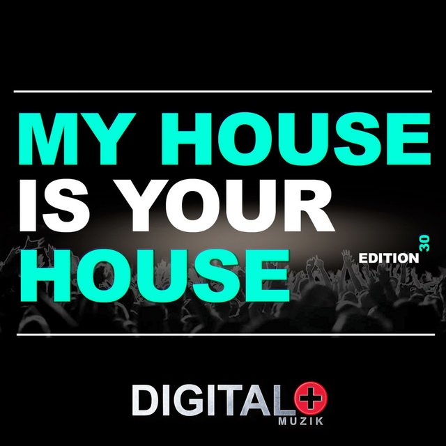 My House Is Your House Edition 30
