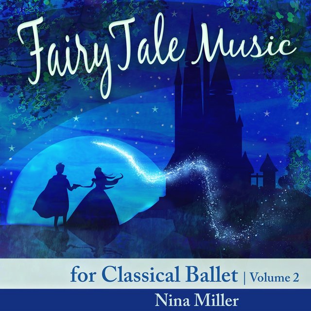 Fairy Tale Music for Classical Ballet, Vol. 2
