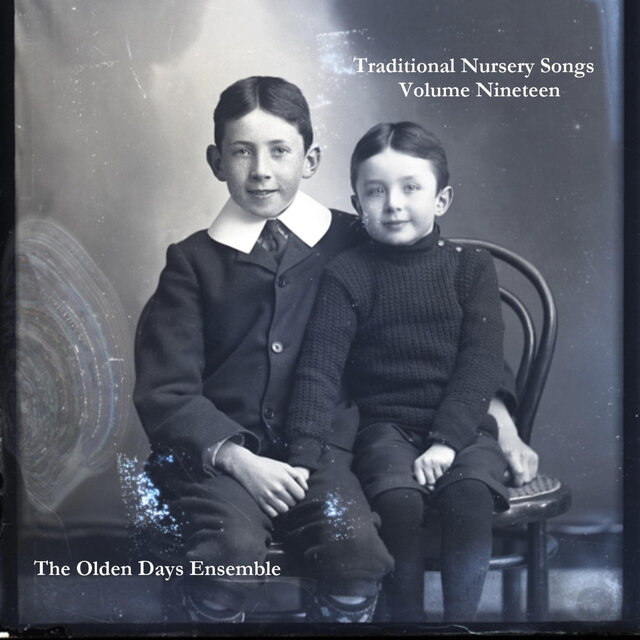 Traditional Nursery Songs Volume Nineteen