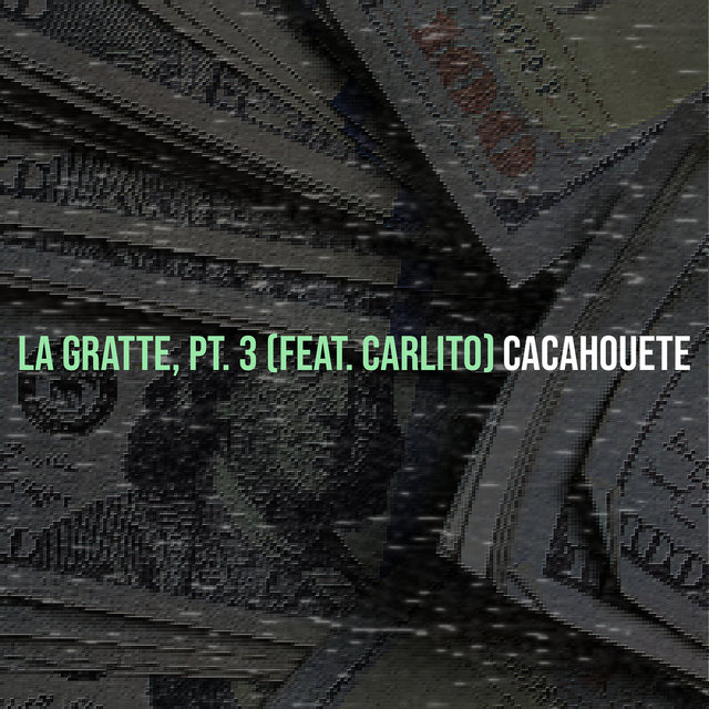 La Gratte, pt. 3 (feat. Carlito)