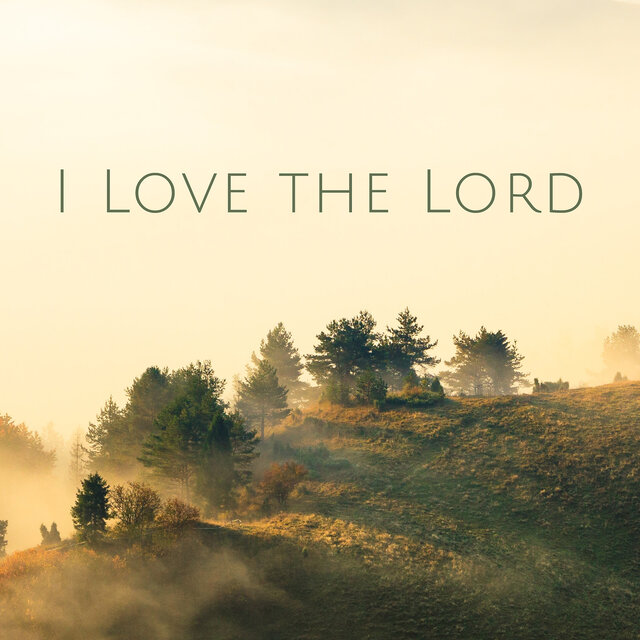 I Love the Lord