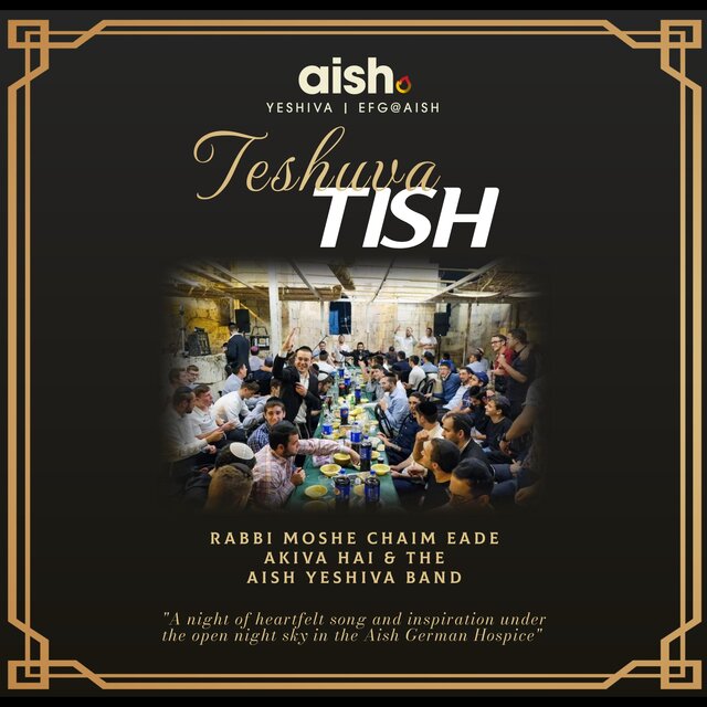 Aish Teshuva Tish ((LIVE!))