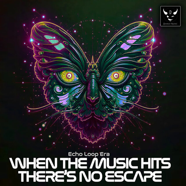 When the Music Hits There's No Escape