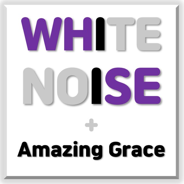 ASMR White Noise (10 kinds) + Amazing Grace (Meditation, Healing)