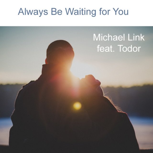 Always Be Waiting for You (Radio Edit)
