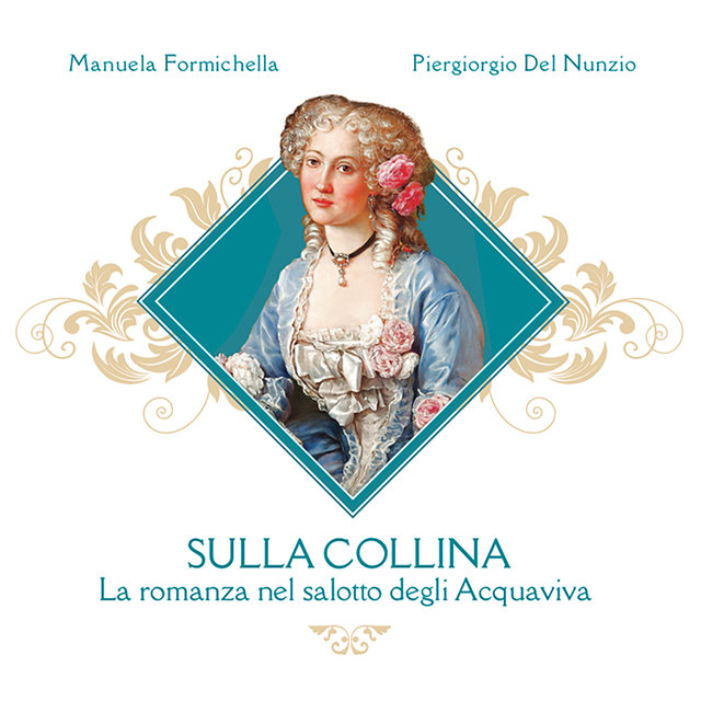 Sulla Collina - La romanza nel salotto degli Acquaviva