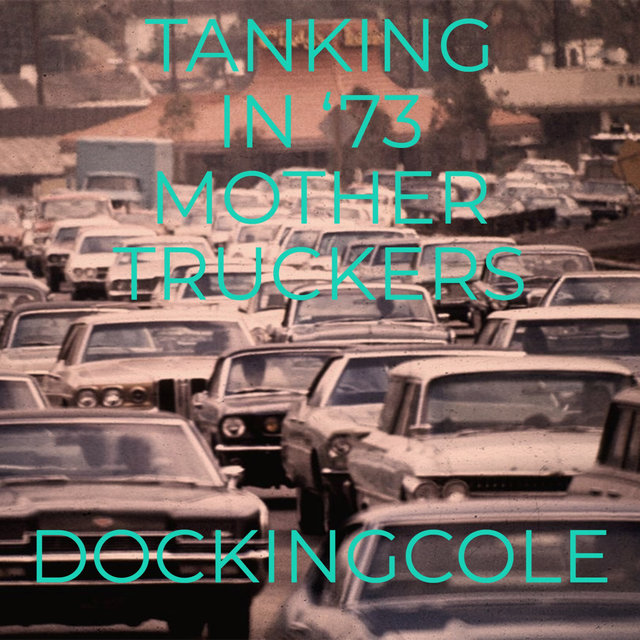 Tanking in '73 Mother Truckers